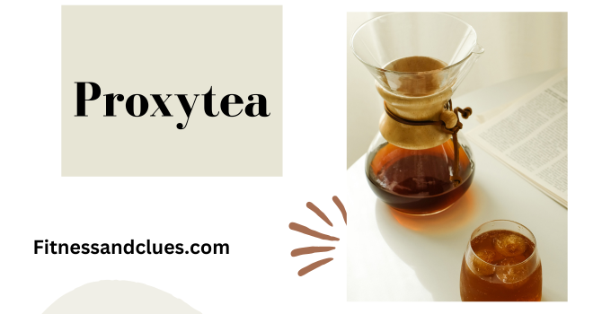 Proxytea